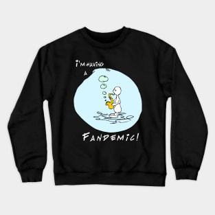 Fandemic Crewneck Sweatshirt